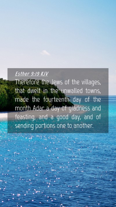 Picture 04 - Esther 9:19 KJV Mobile Phone Wallpaper - Therefore the Jews of the villages, that dwelt in - Mobile Bible Verse Wallpaper