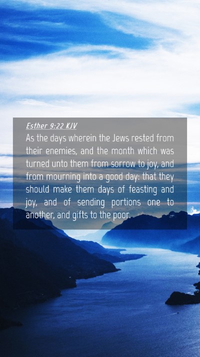 Picture 04 - Esther 9:22 KJV Mobile Phone Wallpaper - As the days wherein the Jews rested from their - Mobile Bible Verse Wallpaper