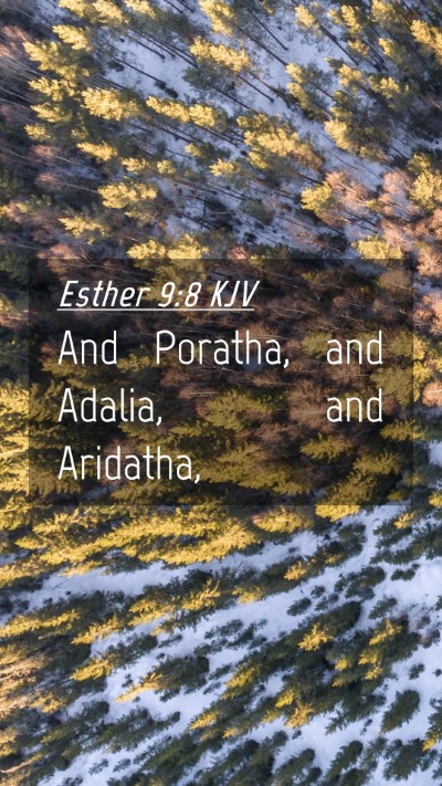 Picture 04 - Esther 9:8 KJV Mobile Phone Wallpaper - And Poratha, and Adalia, and - Mobile Bible Verse Wallpaper