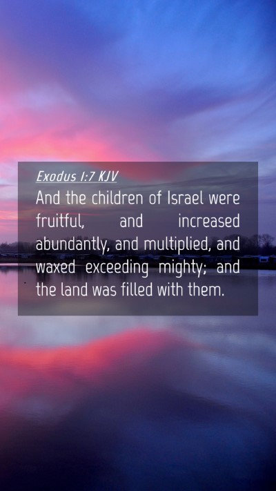 Picture 04 - Exodus 1:7 KJV Mobile Phone Wallpaper - And the children of Israel were fruitful, and - Mobile Bible Verse Wallpaper
