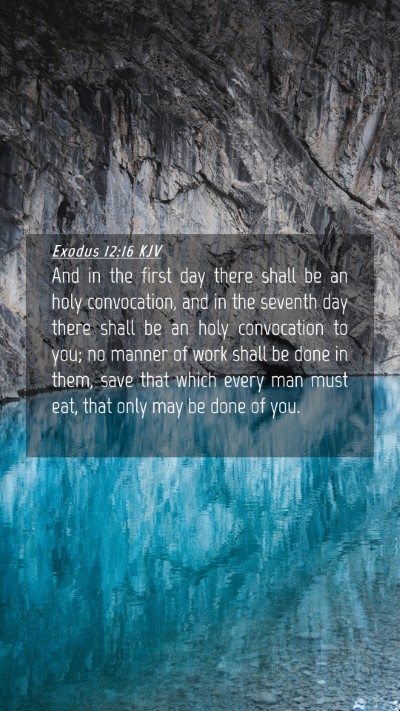 Picture 04 - Exodus 12:16 KJV Mobile Phone Wallpaper - And in the first day there shall be an holy - Mobile Bible Verse Wallpaper