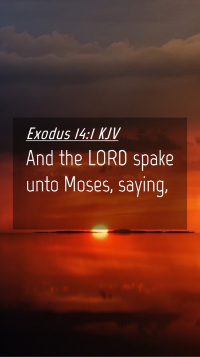 Picture 04 - Exodus 14:1 KJV Mobile Phone Wallpaper - And the LORD spake unto Moses, - Mobile Bible Verse Wallpaper