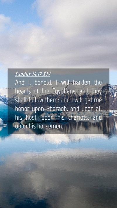 Picture 04 - Exodus 14:17 KJV Mobile Phone Wallpaper - And I, behold, I will harden the hearts of the - Mobile Bible Verse Wallpaper