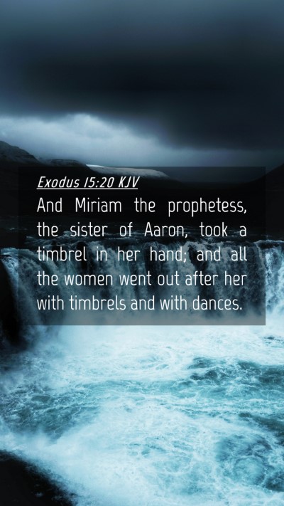 Picture 04 - Exodus 15:20 KJV Mobile Phone Wallpaper - And Miriam the prophetess, the sister of Aaron, - Mobile Bible Verse Wallpaper