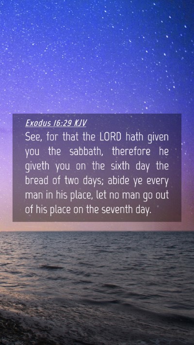 Picture 04 - Exodus 16:29 KJV Mobile Phone Wallpaper - See, for that the LORD hath given you the - Mobile Bible Verse Wallpaper
