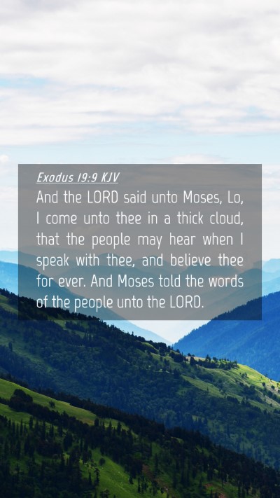 Picture 04 - Exodus 19:9 KJV Mobile Phone Wallpaper - And the LORD said unto Moses, Lo, I come unto - Mobile Bible Verse Wallpaper