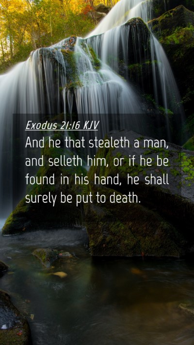 Picture 04 - Exodus 21:16 KJV Mobile Phone Wallpaper - And he that stealeth a man, and selleth him, or - Mobile Bible Verse Wallpaper