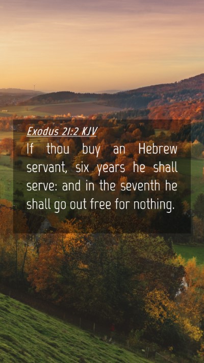 Picture 04 - Exodus 21:2 KJV Mobile Phone Wallpaper - If thou buy an Hebrew servant, six years he shall - Mobile Bible Verse Wallpaper