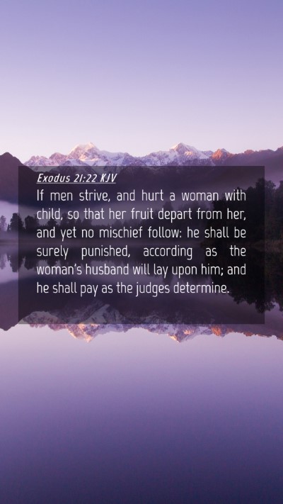 Picture 04 - Exodus 21:22 KJV Mobile Phone Wallpaper - If men strive, and hurt a woman with child, so - Mobile Bible Verse Wallpaper