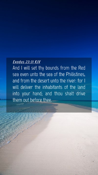 Picture 04 - Exodus 23:31 KJV Mobile Phone Wallpaper - And I will set thy bounds from the Red sea even - Mobile Bible Verse Wallpaper