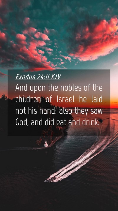 Picture 04 - Exodus 24:11 KJV Mobile Phone Wallpaper - And upon the nobles of the children of Israel he - Mobile Bible Verse Wallpaper