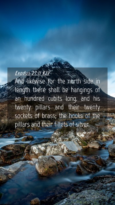 Picture 04 - Exodus 27:11 KJV Mobile Phone Wallpaper - And likewise for the north side in length there - Mobile Bible Verse Wallpaper