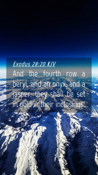 Picture 04 - Exodus 28:20 KJV Mobile Phone Wallpaper - And the fourth row a beryl, and an onyx, and a - Mobile Bible Verse Wallpaper