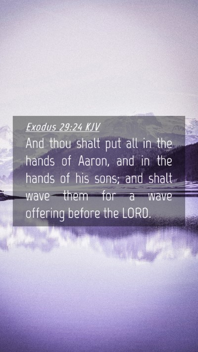 Picture 04 - Exodus 29:24 KJV Mobile Phone Wallpaper - And thou shalt put all in the hands of Aaron, and - Mobile Bible Verse Wallpaper