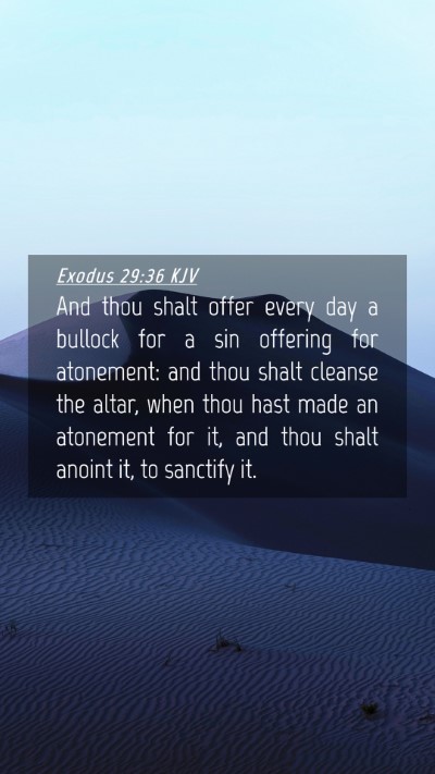 Picture 04 - Exodus 29:36 KJV Mobile Phone Wallpaper - And thou shalt offer every day a bullock for a - Mobile Bible Verse Wallpaper