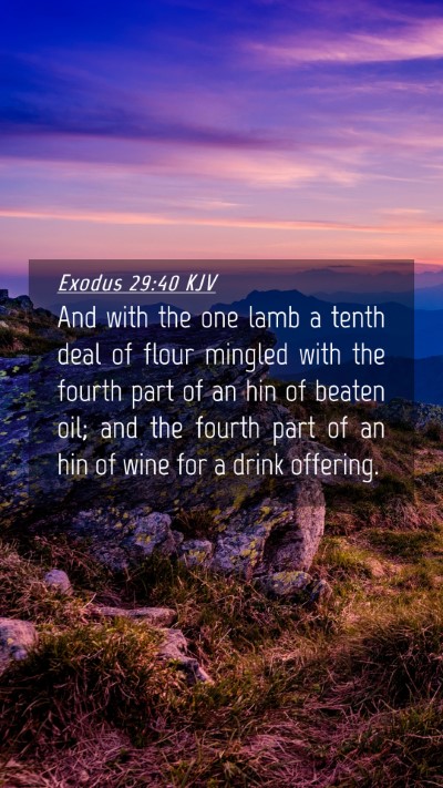 Picture 04 - Exodus 29:40 KJV Mobile Phone Wallpaper - And with the one lamb a tenth deal of flour - Mobile Bible Verse Wallpaper