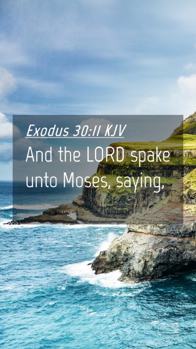 Picture 04 - Exodus 30:11 KJV Mobile Phone Wallpaper - And the LORD spake unto Moses, - Mobile Bible Verse Wallpaper