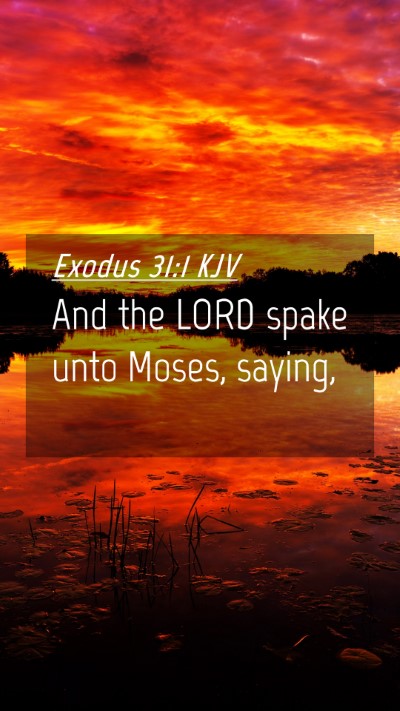 Picture 04 - Exodus 31:1 KJV Mobile Phone Wallpaper - And the LORD spake unto Moses, - Mobile Bible Verse Wallpaper