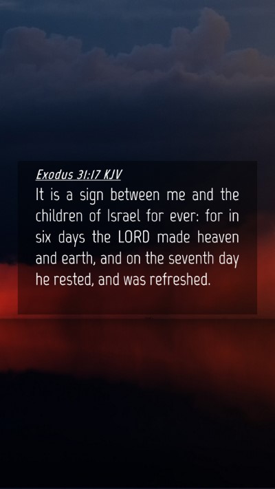 Picture 04 - Exodus 31:17 KJV Mobile Phone Wallpaper - It is a sign between me and the children of - Mobile Bible Verse Wallpaper