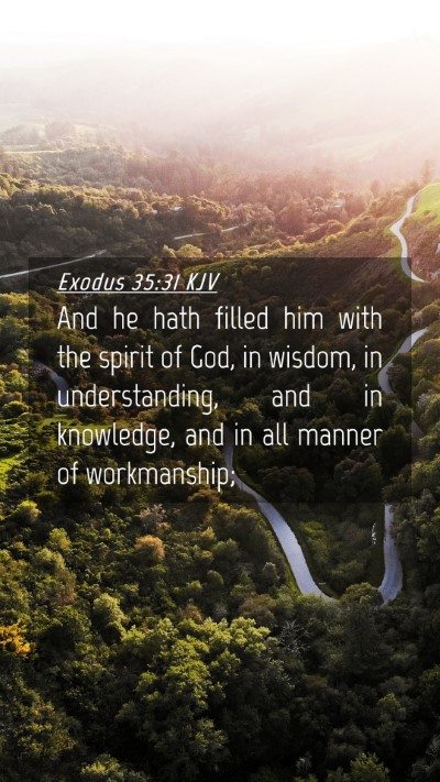 Picture 04 - Exodus 35:31 KJV Mobile Phone Wallpaper - And he hath filled him with the spirit of God, in - Mobile Bible Verse Wallpaper