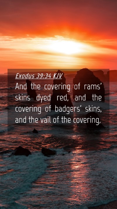 Picture 04 - Exodus 39:34 KJV Mobile Phone Wallpaper - And the covering of rams' skins dyed red, and the - Mobile Bible Verse Wallpaper