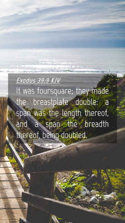 Picture 04 - Exodus 39:9 KJV Mobile Phone Wallpaper - It was foursquare; they made the breastplate - Mobile Bible Verse Wallpaper
