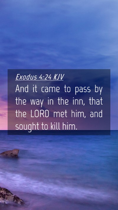 Picture 04 - Exodus 4:24 KJV Mobile Phone Wallpaper - And it came to pass by the way in the inn, that - Mobile Bible Verse Wallpaper