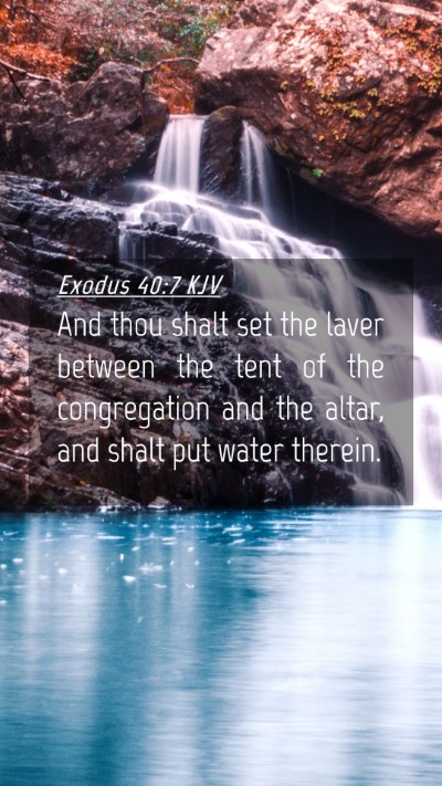 Picture 04 - Exodus 40:7 KJV Mobile Phone Wallpaper - And thou shalt set the laver between the tent of - Mobile Bible Verse Wallpaper