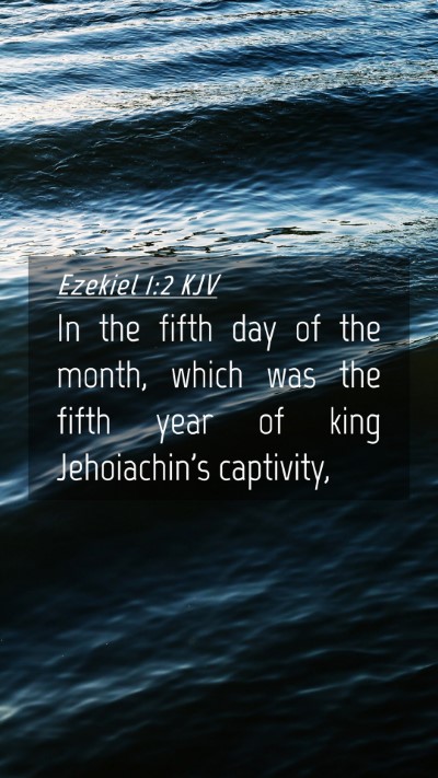 Picture 04 - Ezekiel 1:2 KJV Mobile Phone Wallpaper - In the fifth day of the month, which was the - Mobile Bible Verse Wallpaper