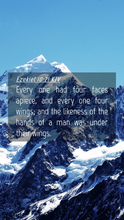 Picture 04 - Ezekiel 10:21 KJV Mobile Phone Wallpaper - Every one had four faces apiece, and every one - Mobile Bible Verse Wallpaper