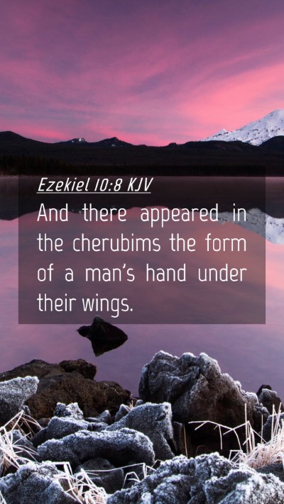 Picture 04 - Ezekiel 10:8 KJV Mobile Phone Wallpaper - And there appeared in the cherubims the form of a - Mobile Bible Verse Wallpaper