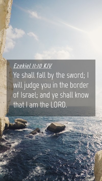 Picture 04 - Ezekiel 11:10 KJV Mobile Phone Wallpaper - Ye shall fall by the sword; I will judge you in - Mobile Bible Verse Wallpaper