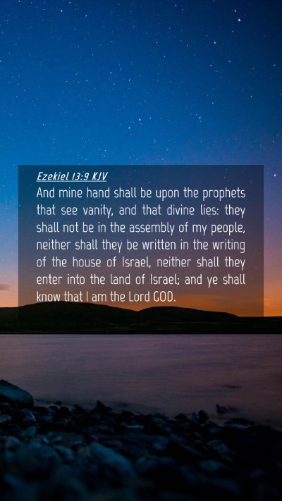Picture 04 - Ezekiel 13:9 KJV Mobile Phone Wallpaper - And mine hand shall be upon the prophets that see - Mobile Bible Verse Wallpaper