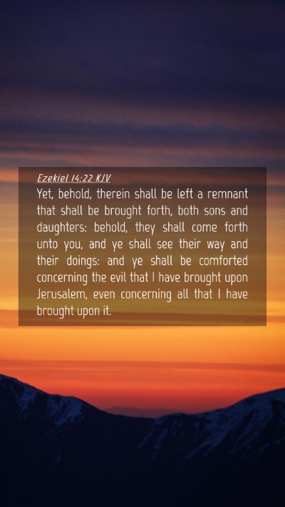 Picture 04 - Ezekiel 14:22 KJV Mobile Phone Wallpaper - Yet, behold, therein shall be left a remnant that - Mobile Bible Verse Wallpaper