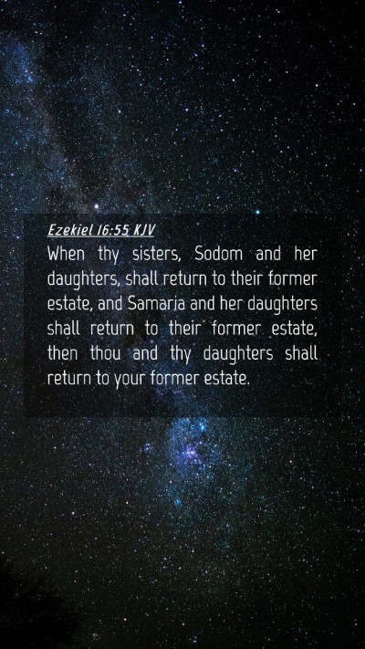 Picture 04 - Ezekiel 16:55 KJV Mobile Phone Wallpaper - When thy sisters, Sodom and her daughters, shall - Mobile Bible Verse Wallpaper