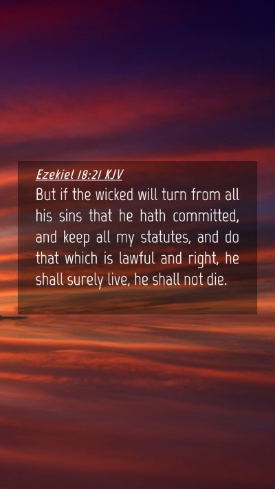 Picture 04 - Ezekiel 18:21 KJV Mobile Phone Wallpaper - But if the wicked will turn from all his sins - Mobile Bible Verse Wallpaper