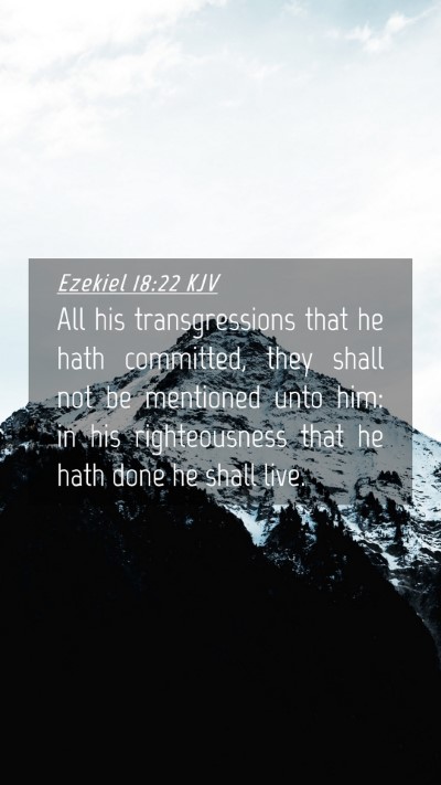 Picture 04 - Ezekiel 18:22 KJV Mobile Phone Wallpaper - All his transgressions that he hath committed, - Mobile Bible Verse Wallpaper