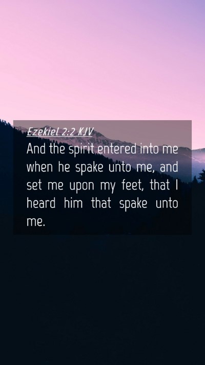 Picture 04 - Ezekiel 2:2 KJV Mobile Phone Wallpaper - And the spirit entered into me when he spake unto - Mobile Bible Verse Wallpaper