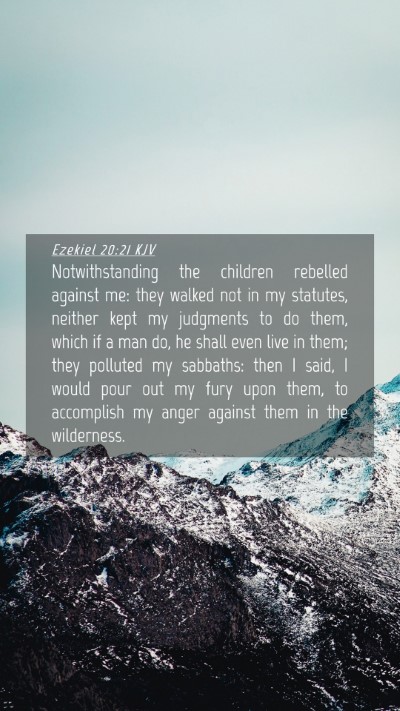 Picture 04 - Ezekiel 20:21 KJV Mobile Phone Wallpaper - Notwithstanding the children rebelled against me: - Mobile Bible Verse Wallpaper