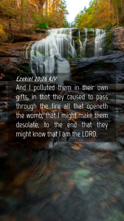 Picture 04 - Ezekiel 20:26 KJV Mobile Phone Wallpaper - And I polluted them in their own gifts, in that - Mobile Bible Verse Wallpaper