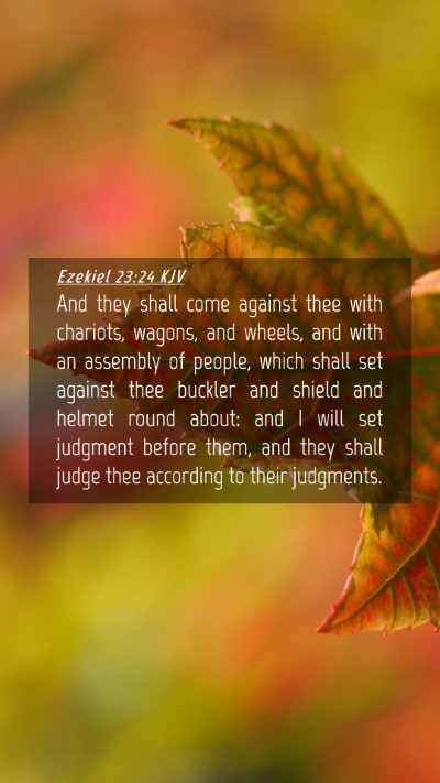 Picture 04 - Ezekiel 23:24 KJV Mobile Phone Wallpaper - And they shall come against thee with chariots, - Mobile Bible Verse Wallpaper