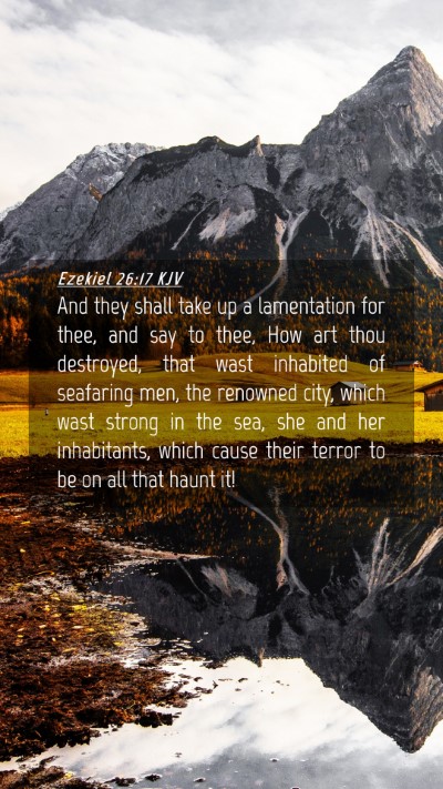 Picture 04 - Ezekiel 26:17 KJV Mobile Phone Wallpaper - And they shall take up a lamentation for thee, - Mobile Bible Verse Wallpaper