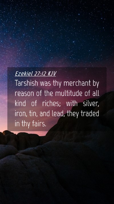 Picture 04 - Ezekiel 27:12 KJV Mobile Phone Wallpaper - Tarshish was thy merchant by reason of the - Mobile Bible Verse Wallpaper