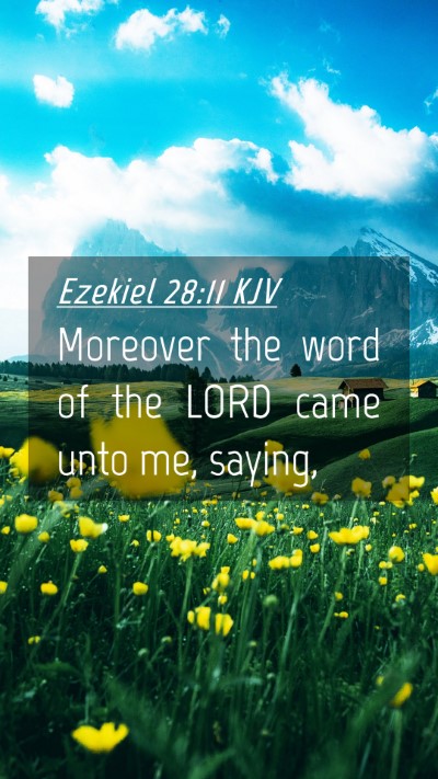Picture 04 - Ezekiel 28:11 KJV Mobile Phone Wallpaper - Moreover the word of the LORD came unto me, - Mobile Bible Verse Wallpaper