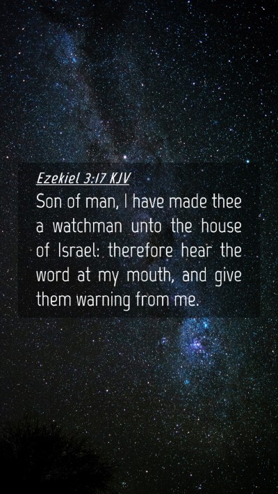 Picture 04 - Ezekiel 3:17 KJV Mobile Phone Wallpaper - Son of man, I have made thee a watchman unto the - Mobile Bible Verse Wallpaper