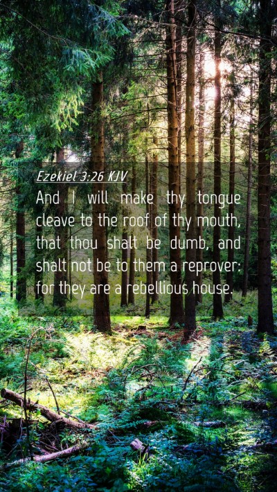 Picture 04 - Ezekiel 3:26 KJV Mobile Phone Wallpaper - And I will make thy tongue cleave to the roof of - Mobile Bible Verse Wallpaper