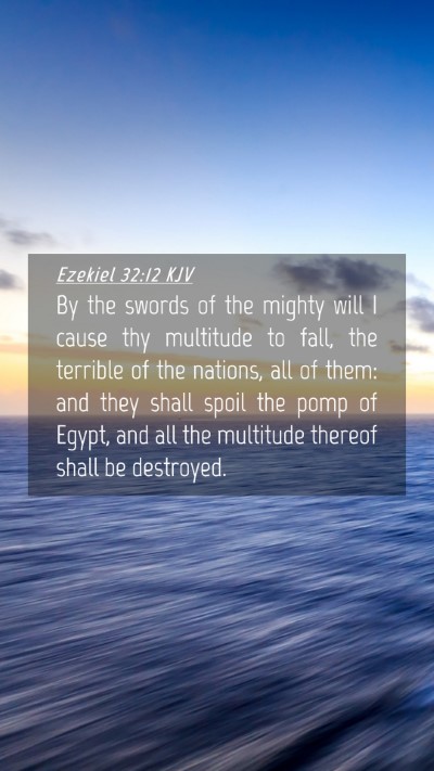 Picture 04 - Ezekiel 32:12 KJV Mobile Phone Wallpaper - By the swords of the mighty will I cause thy - Mobile Bible Verse Wallpaper