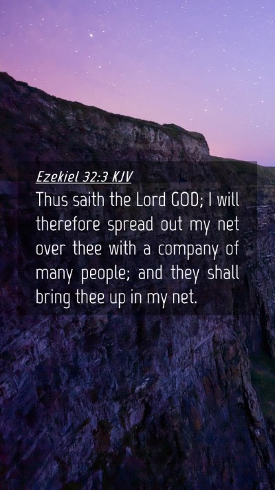 Picture 04 - Ezekiel 32:3 KJV Mobile Phone Wallpaper - Thus saith the Lord GOD; I will therefore spread - Mobile Bible Verse Wallpaper
