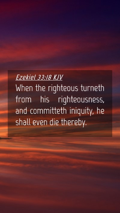 Picture 04 - Ezekiel 33:18 KJV Mobile Phone Wallpaper - When the righteous turneth from his - Mobile Bible Verse Wallpaper
