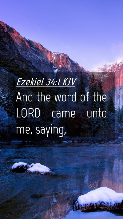 Picture 04 - Ezekiel 34:1 KJV Mobile Phone Wallpaper - And the word of the LORD came unto me, - Mobile Bible Verse Wallpaper